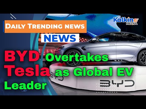 BYD Overtakes Tesla as Global EV Leader