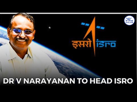 Dr V Narayanan Appointed ISRO Chairman: A New Era of Space Exploration Begins