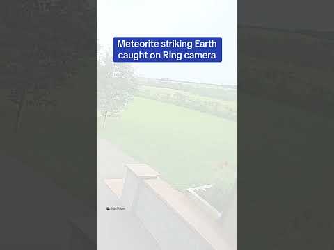 Meteorite striking Earth caught on Ring camera