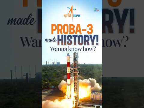 PROBA-3 Makes History: ISRO’s Game-Changing Launch! 🚀