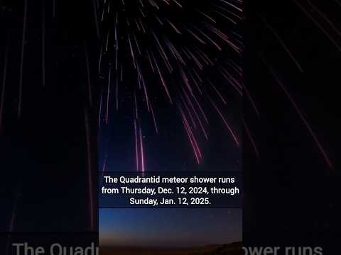 The Quadrantid meteor shower runs from Thursday, Dec. 12, 2024, through Sunday, Jan. 12, 2025