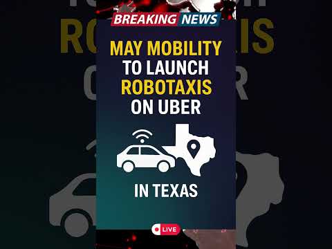 May Mobility to Launch Robotaxis on Uber in Texas